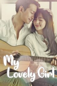 My Lovely Girl เพลงรัก หัวใจเลิฟ ตอนที่ 1-16 พากย์ไทย