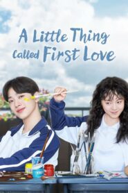 A Little Thing Called First Love สิ่งเล็ก ๆ ที่เรียกว่ารัก ตอนที่ 1-36 ซับไทย