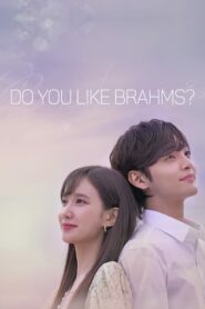 Do You Like Brahms? หัวใจรักนักดนตรี ตอนที่ 1-16 พากย์ไทย