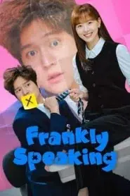 Frankly Speaking (2024) พูดตรง ๆ คงต้องรัก EP.1-12 ซับไทย