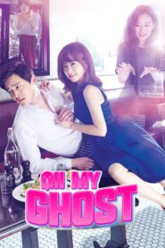 Oh My Ghost รักนี้ผีขอป่วน ตอนที่ 1-16 พากย์ไทย