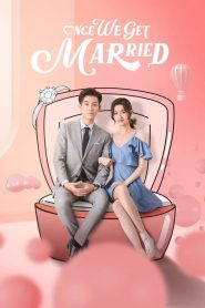 Once we get married 2021 ป่วนรัก งานแต่งทิพย์ ตอนที่ 1-24 จบแล้วซับไทย