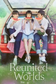 Reunited Worlds ตอนที่ 1-20 ซับไทย