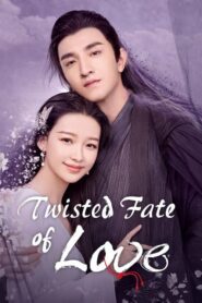 Twisted Fate of Love ภพรักภพพราก ตอนที่ 1-43 ซับไทย