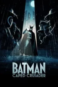 Batman Caped Crusader (2024) แบทแมน อัศวินรัตติกาล EP.1-10 พากย์ไทย ซีรีย์การ์ตูน