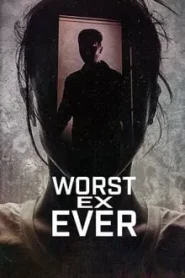 Worst Ex Ever (2024) แฟนเก่ายอดแย่ EP.1-4 ซับไทย