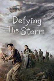 Defying the Storm (2022) ล่าสุดขอบเวหา EP1-40 พากย์ไทย