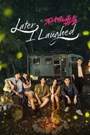 Later I Laughed (2024) หัวใจไร้พันธนาการ EP.1-24 ซับไทย