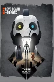 Love Death & Robots กลไก หัวใจ ดับสูญ Season 1-3 พากย์ไทย ซีรีย์การ์ตูน