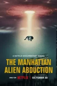 The Manhattan Alien Abduction (2024) เอเลี่ยนลักพาตัวในแมนฮัตตัน EP.1-3 พากย์ไทย